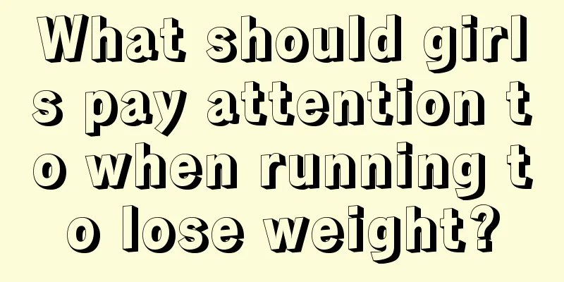 What should girls pay attention to when running to lose weight?