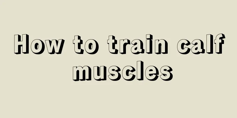 How to train calf muscles