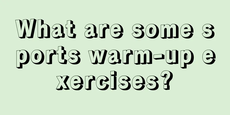 What are some sports warm-up exercises?