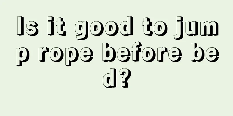 Is it good to jump rope before bed?