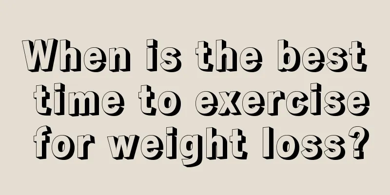 When is the best time to exercise for weight loss?