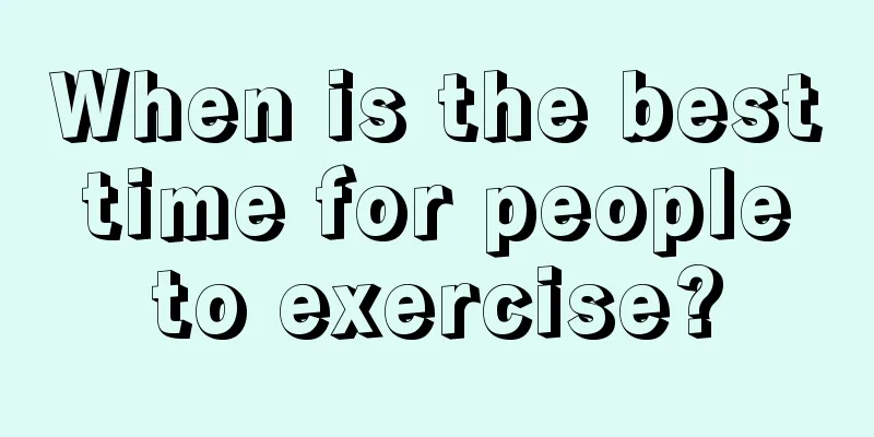 When is the best time for people to exercise?