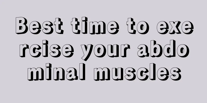 Best time to exercise your abdominal muscles