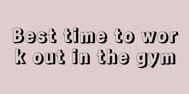 Best time to work out in the gym