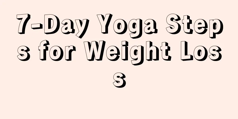 7-Day Yoga Steps for Weight Loss