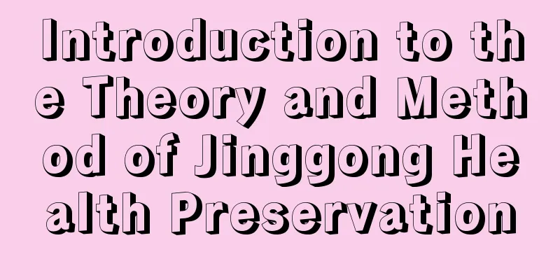 Introduction to the Theory and Method of Jinggong Health Preservation