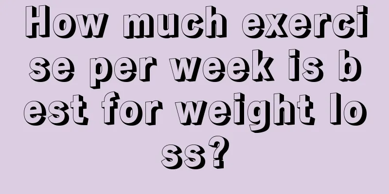 How much exercise per week is best for weight loss?