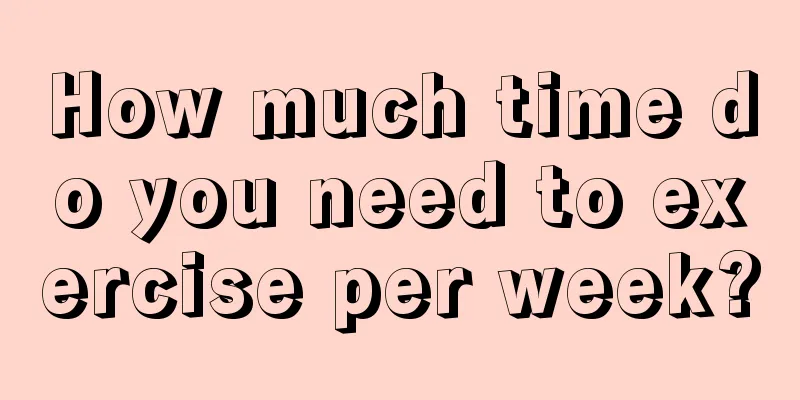 How much time do you need to exercise per week?