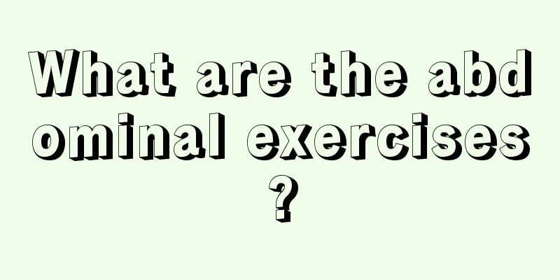 What are the abdominal exercises?