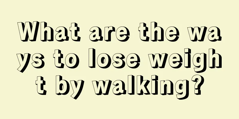 What are the ways to lose weight by walking?