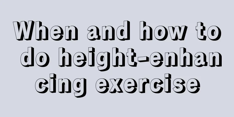 When and how to do height-enhancing exercise