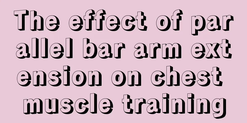 The effect of parallel bar arm extension on chest muscle training