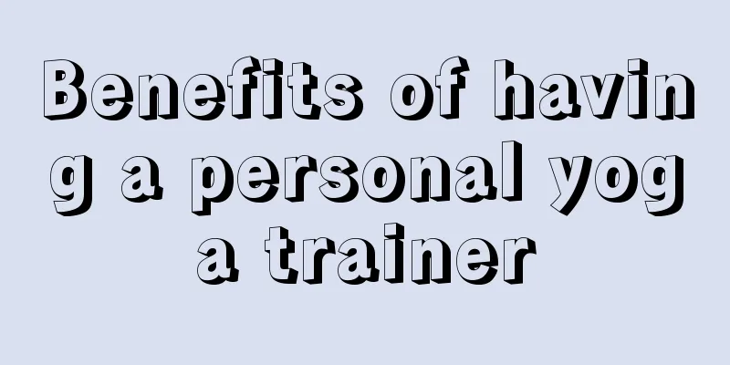 Benefits of having a personal yoga trainer