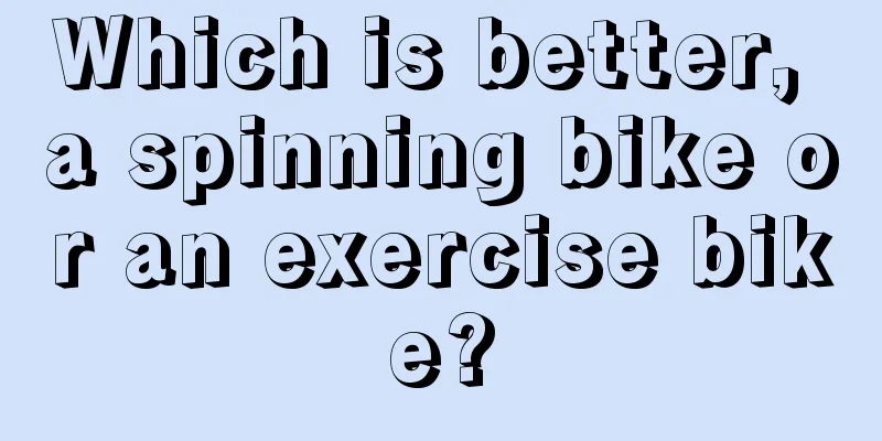 Which is better, a spinning bike or an exercise bike?