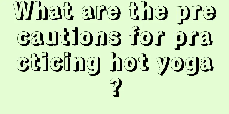 What are the precautions for practicing hot yoga?