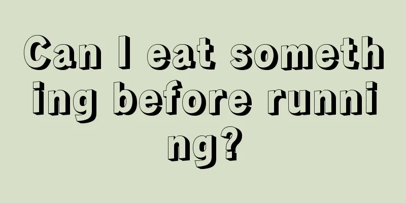 Can I eat something before running?