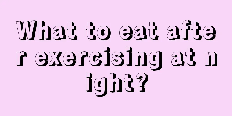 What to eat after exercising at night?