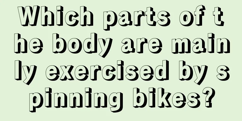 Which parts of the body are mainly exercised by spinning bikes?