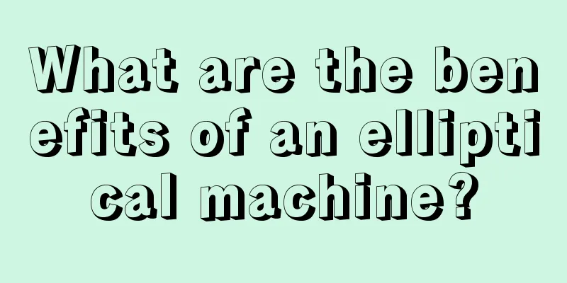 What are the benefits of an elliptical machine?