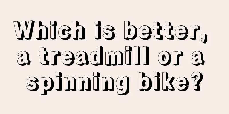 Which is better, a treadmill or a spinning bike?