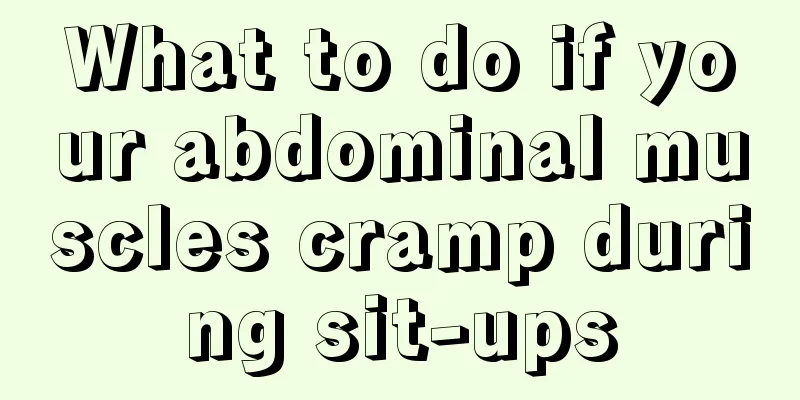 What to do if your abdominal muscles cramp during sit-ups