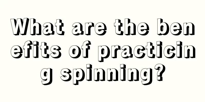 What are the benefits of practicing spinning?