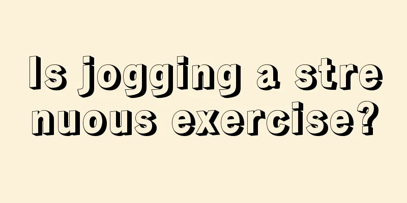 Is jogging a strenuous exercise?