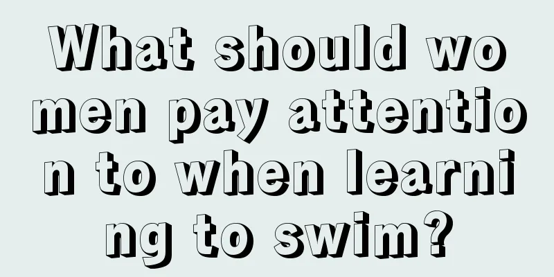 What should women pay attention to when learning to swim?