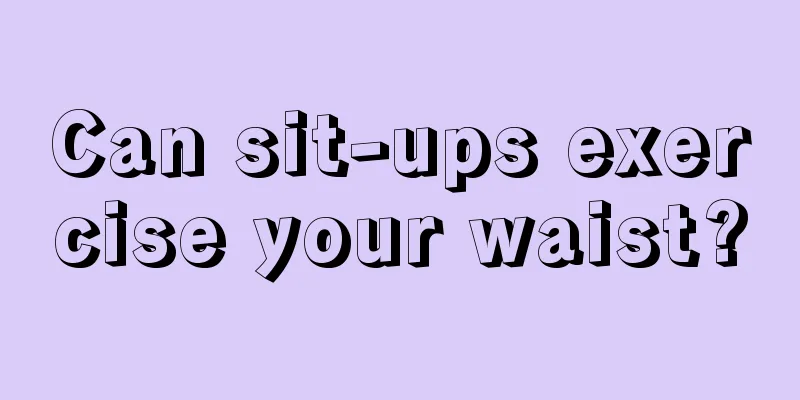 Can sit-ups exercise your waist?