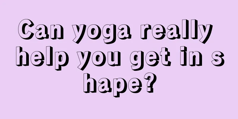 Can yoga really help you get in shape?