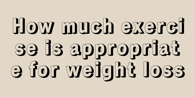 How much exercise is appropriate for weight loss