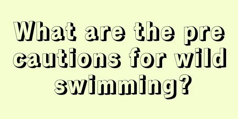 What are the precautions for wild swimming?