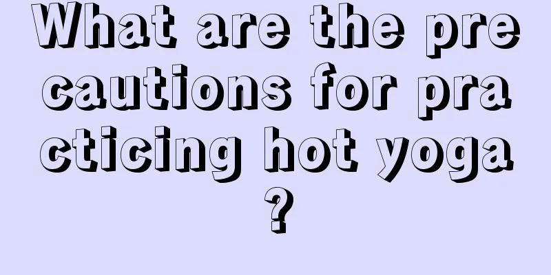 What are the precautions for practicing hot yoga?