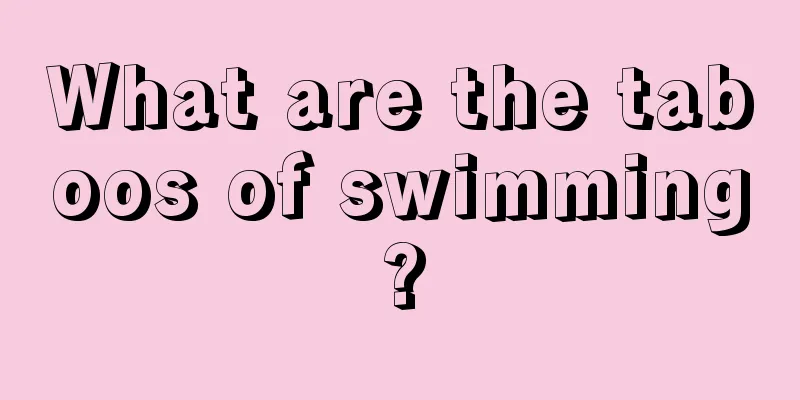 What are the taboos of swimming?