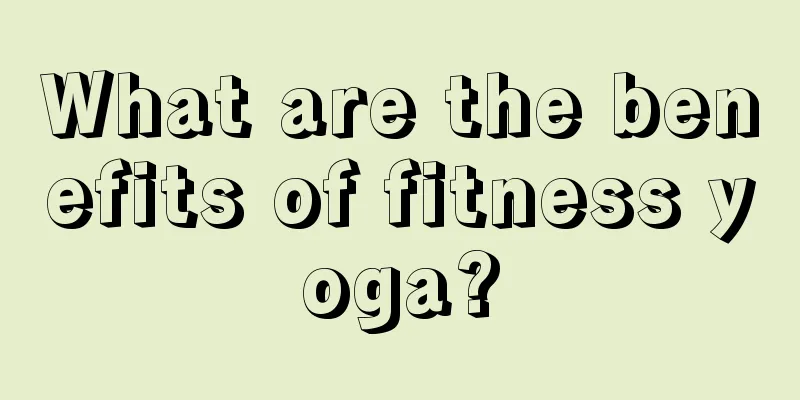 What are the benefits of fitness yoga?