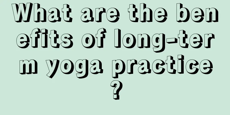 What are the benefits of long-term yoga practice?