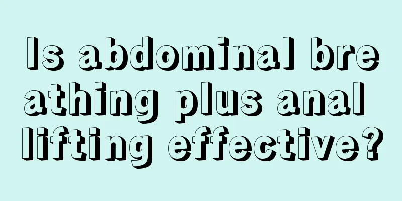 Is abdominal breathing plus anal lifting effective?