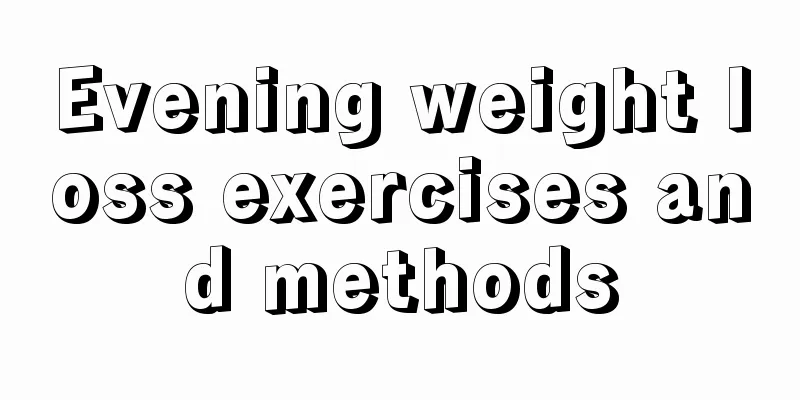 Evening weight loss exercises and methods