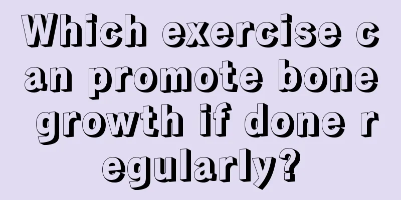 Which exercise can promote bone growth if done regularly?