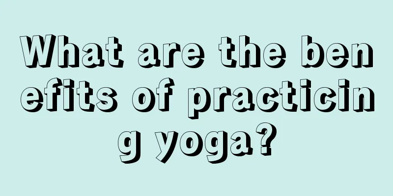 What are the benefits of practicing yoga?