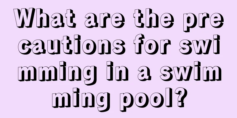 What are the precautions for swimming in a swimming pool?