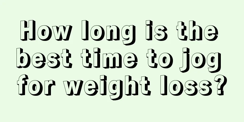 How long is the best time to jog for weight loss?