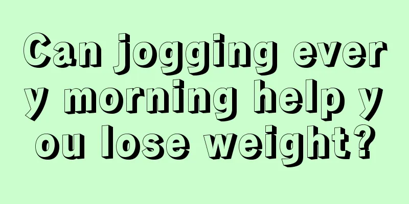 Can jogging every morning help you lose weight?