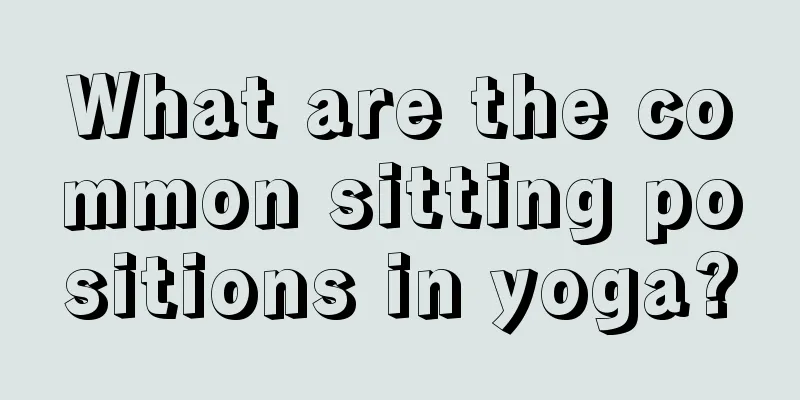 What are the common sitting positions in yoga?