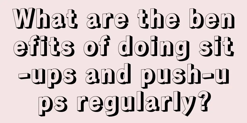 What are the benefits of doing sit-ups and push-ups regularly?