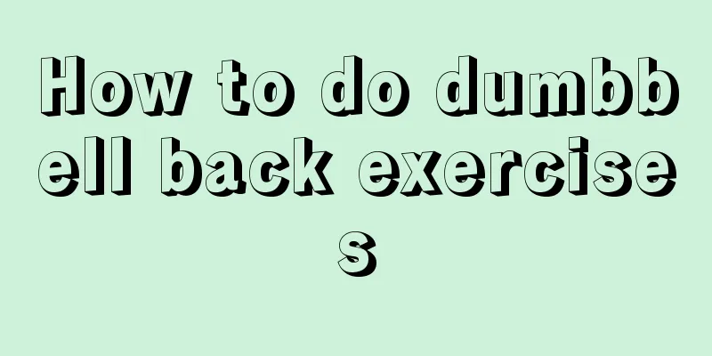 How to do dumbbell back exercises