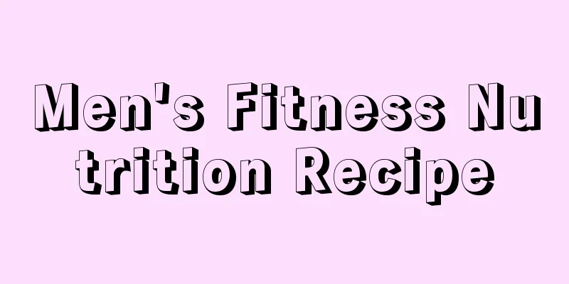 Men's Fitness Nutrition Recipe