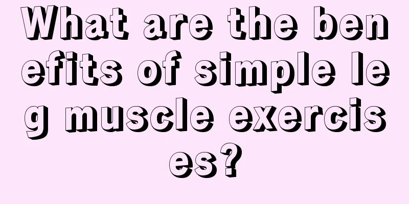 What are the benefits of simple leg muscle exercises?