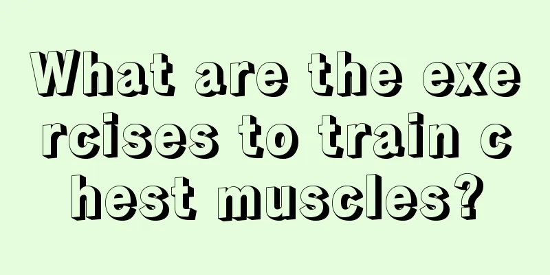 What are the exercises to train chest muscles?