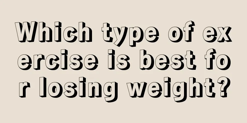 Which type of exercise is best for losing weight?